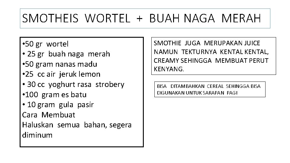SMOTHEIS WORTEL + BUAH NAGA MERAH • 50 gr wortel • 25 gr buah