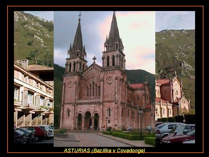 ASTURIAS (Bazilika v Covadonga) 