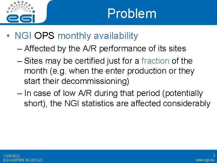 Problem • NGI OPS monthly availability – Affected by the A/R performance of its