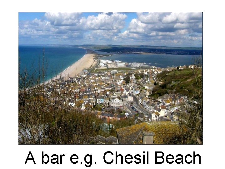 A bar e. g. Chesil Beach 