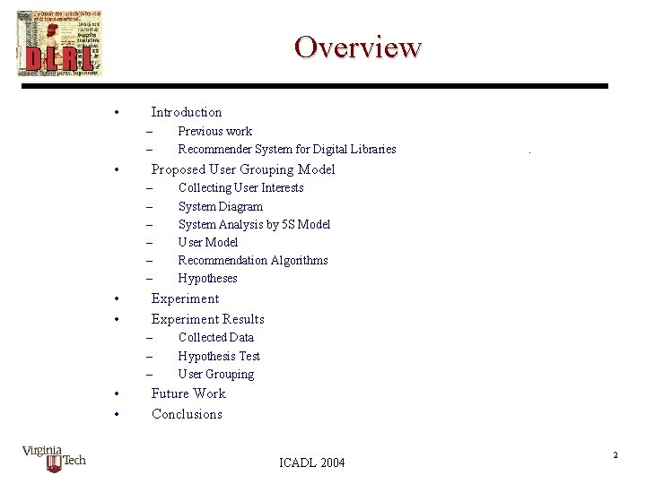 Overview • Introduction – – • Collecting User Interests System Diagram System Analysis by