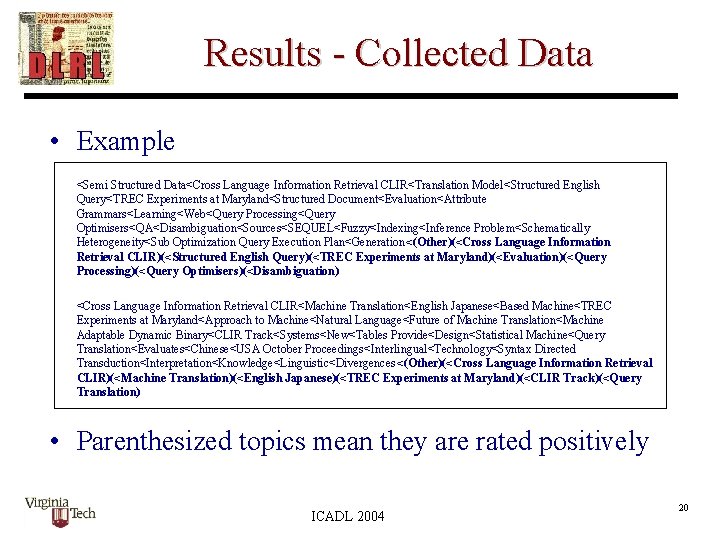 Results - Collected Data • Example <Semi Structured Data<Cross Language Information Retrieval CLIR<Translation Model<Structured