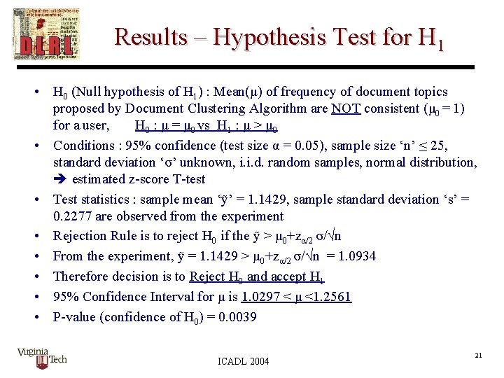 Results – Hypothesis Test for H 1 • H 0 (Null hypothesis of H