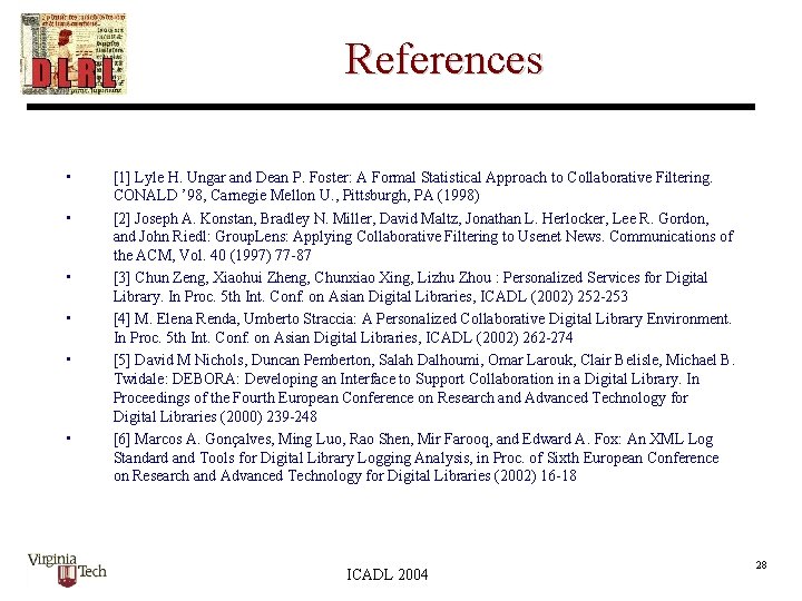 References • • • [1] Lyle H. Ungar and Dean P. Foster: A Formal