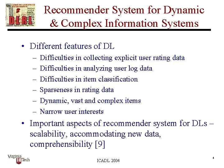 Recommender System for Dynamic & Complex Information Systems • Different features of DL –