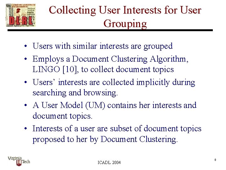 Collecting User Interests for User Grouping • Users with similar interests are grouped •