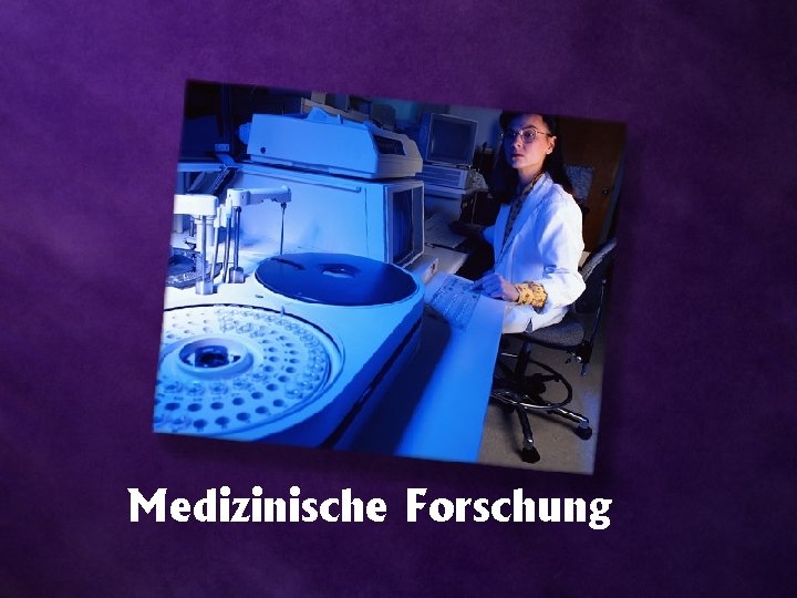 Medizinische Forschung 