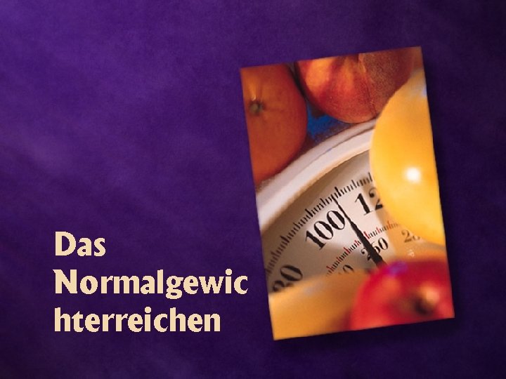 Das Normalgewic hterreichen 