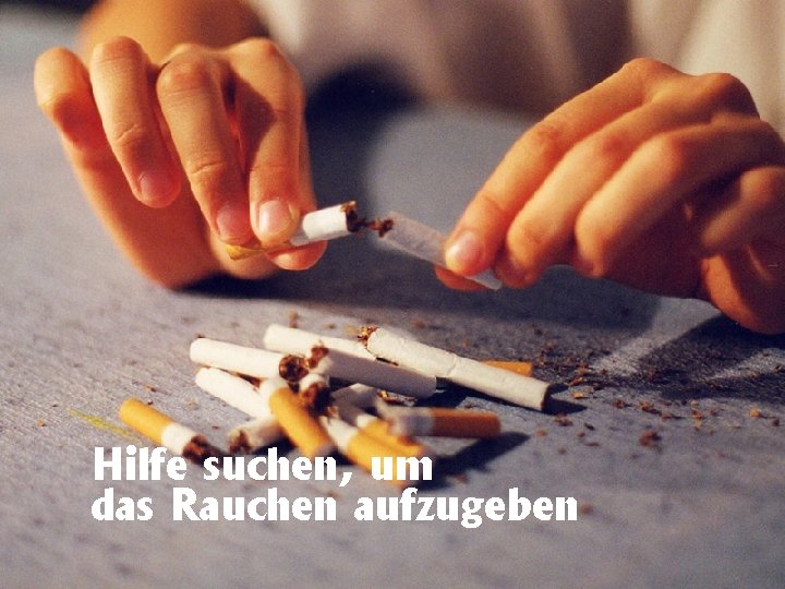 Hilfe suchen, um das Rauchen aufzugeben 