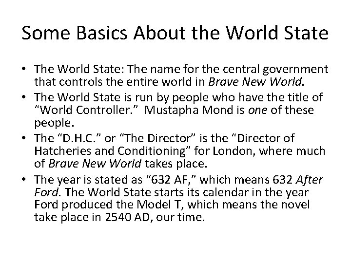 Some Basics About the World State • The World State: The name for the