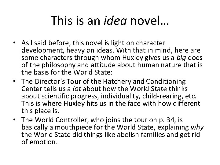 This is an idea novel… • As I said before, this novel is light