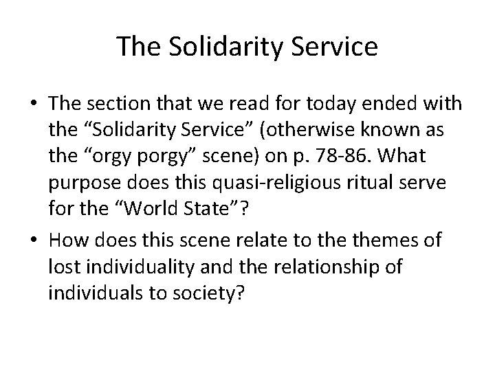 The Solidarity Service • The section that we read for today ended with the