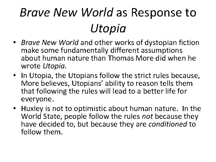 Brave New World as Response to Utopia • Brave New World and other works