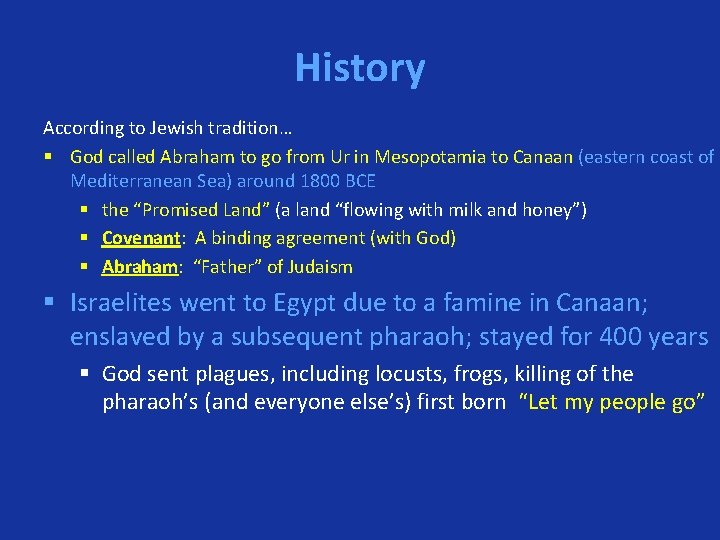 History According to Jewish tradition… § God called Abraham to go from Ur in