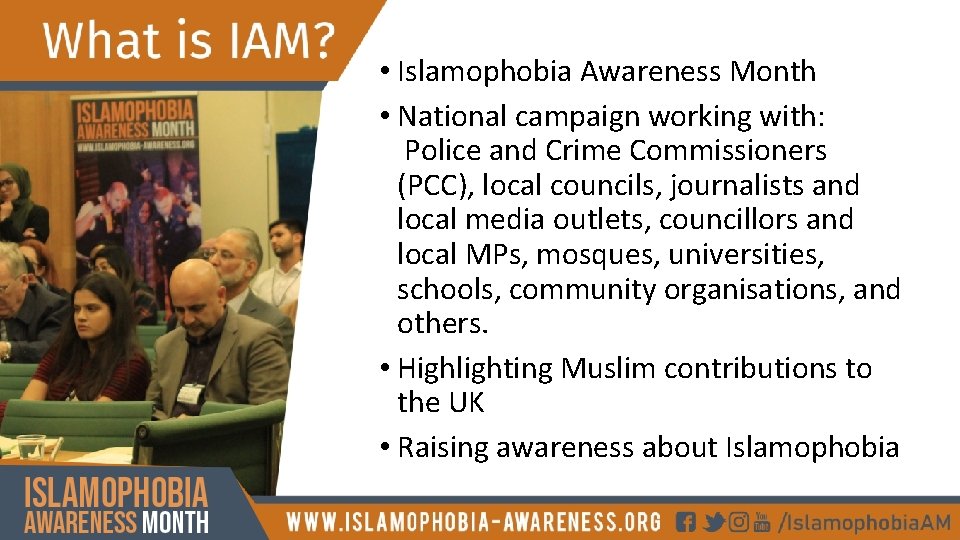  • Islamophobia Awareness Month • National campaign working with: Police and Crime Commissioners