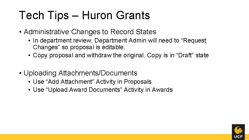 Tech Tips – Huron Grants • Administrative Changes to Record States • In department