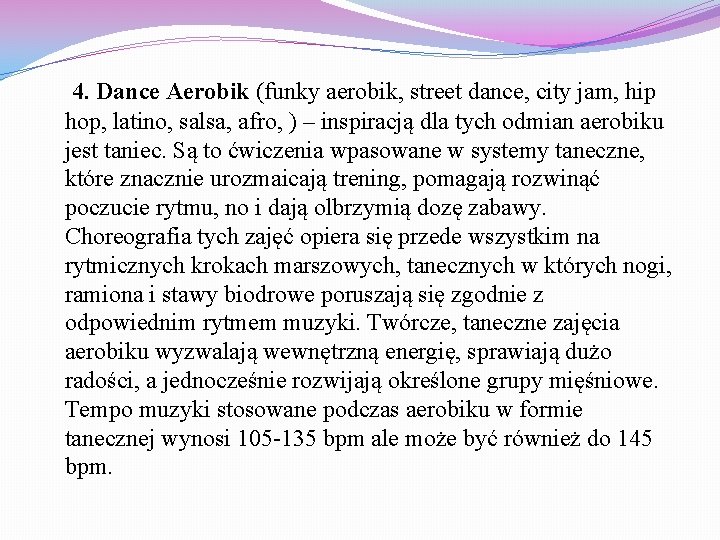 4. Dance Aerobik (funky aerobik, street dance, city jam, hip hop, latino, salsa, afro,