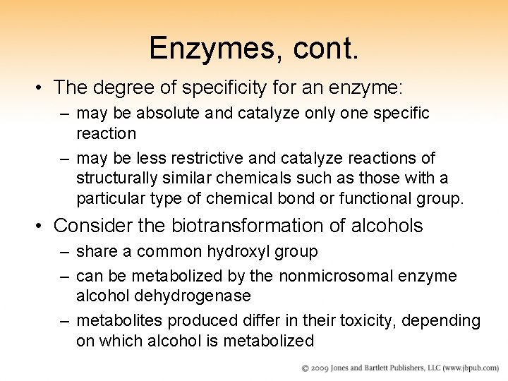 Enzymes, cont. • The degree of specificity for an enzyme: – may be absolute