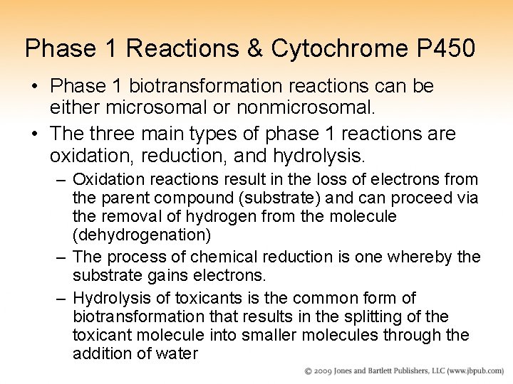 Phase 1 Reactions & Cytochrome P 450 • Phase 1 biotransformation reactions can be