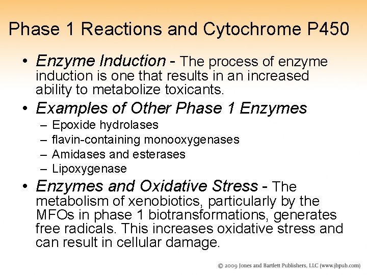Phase 1 Reactions and Cytochrome P 450 • Enzyme Induction - The process of