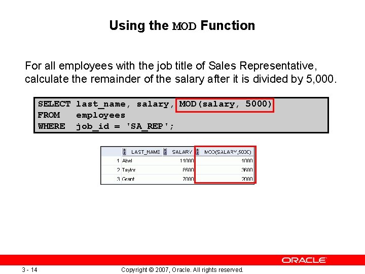 Using the MOD Function For all employees with the job title of Sales Representative,