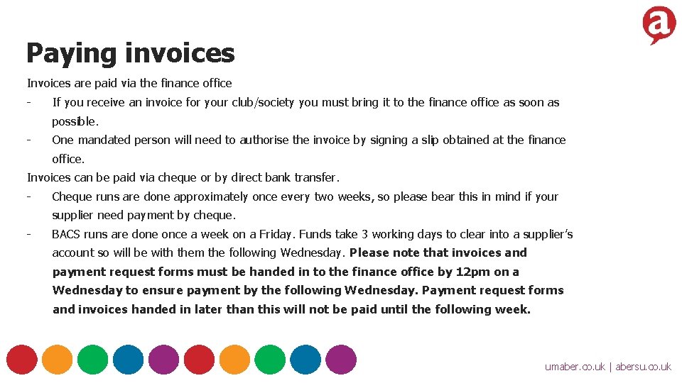 Paying invoices Invoices are paid via the finance office - If you receive an