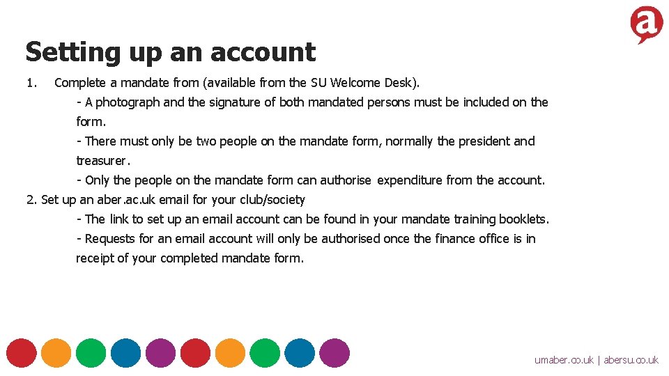 Setting up an account 1. Complete a mandate from (available from the SU Welcome