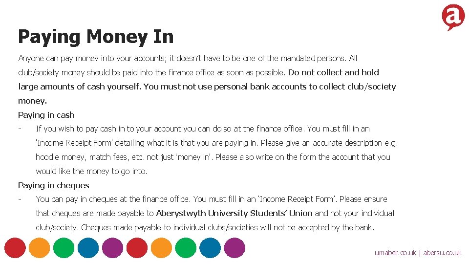 Paying Money In Anyone can pay money into your accounts; it doesn’t have to