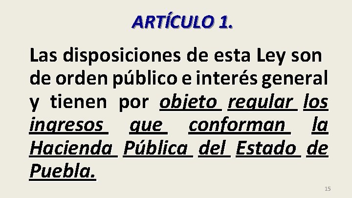 ARTÍCULO 1. Las disposiciones de esta Ley son de orden público e interés general