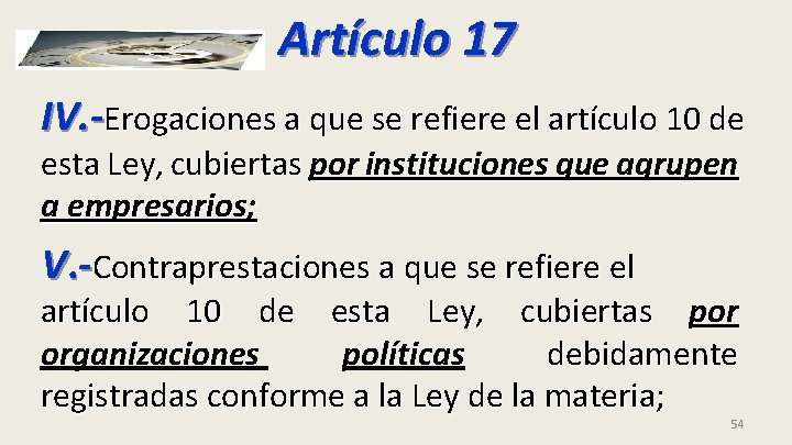 Artículo 17 IV. -Erogaciones a que se refiere el artículo 10 de esta Ley,