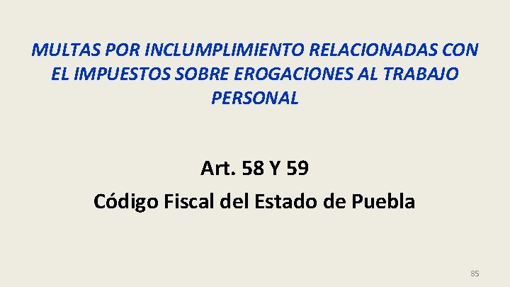 MULTAS POR INCLUMPLIMIENTO RELACIONADAS CON EL IMPUESTOS SOBRE EROGACIONES AL TRABAJO PERSONAL Art. 58