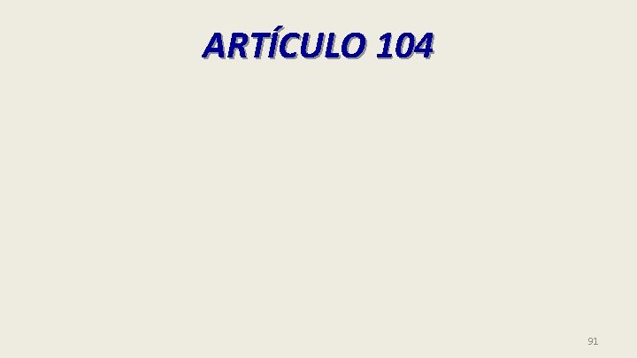 ARTÍCULO 104 91 