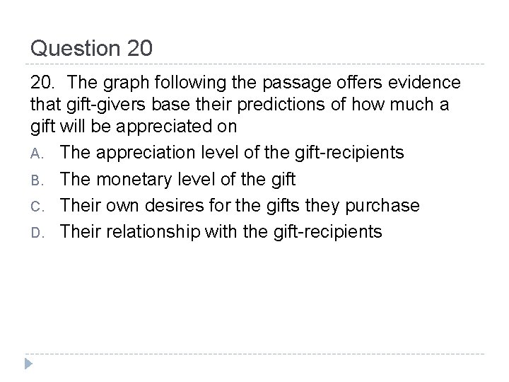 Question 20 20. The graph following the passage offers evidence that gift-givers base their