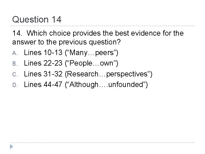 Question 14 14. Which choice provides the best evidence for the answer to the