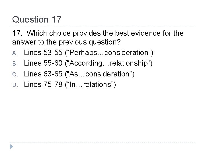 Question 17 17. Which choice provides the best evidence for the answer to the