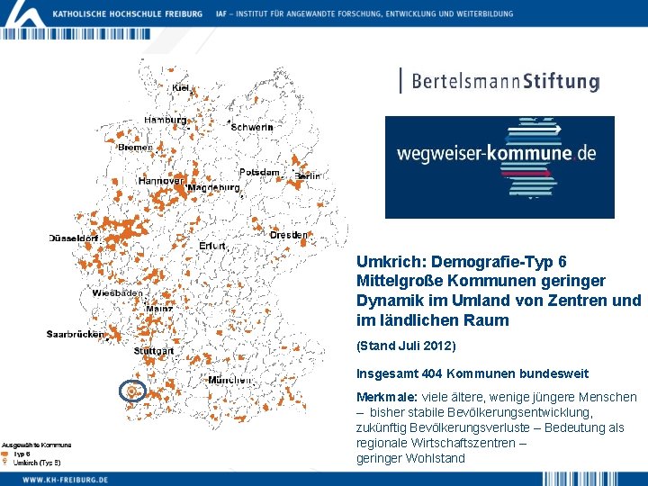 Umkrich: Demografie-Typ 6 Mittelgroße Kommunen geringer Dynamik im Umland von Zentren und im ländlichen