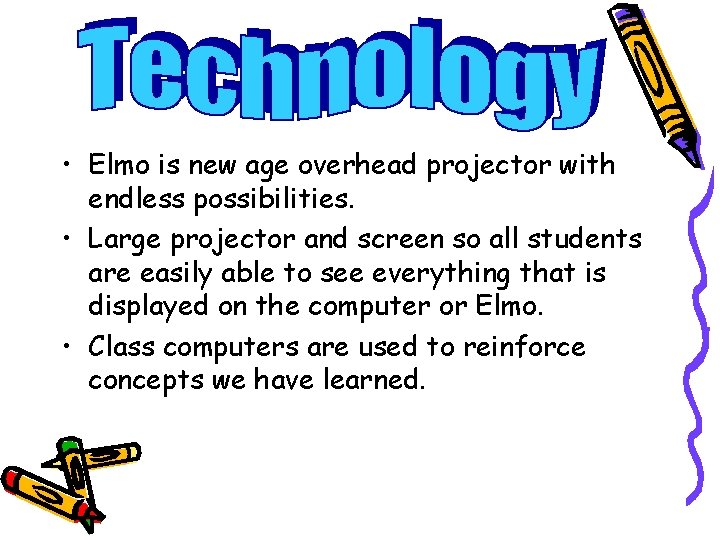  • Elmo is new age overhead projector with endless possibilities. • Large projector