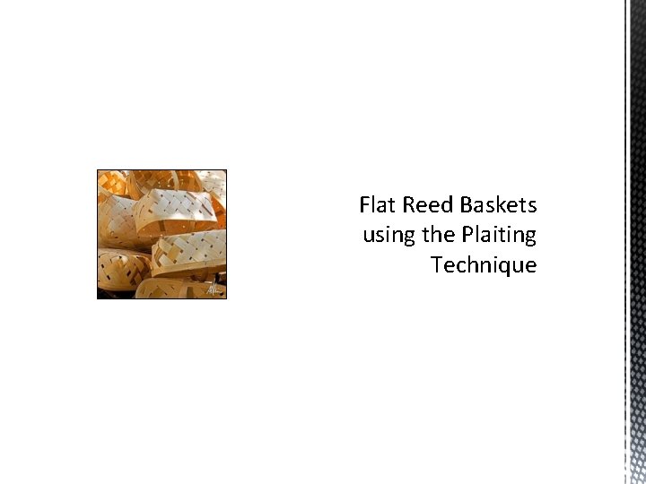 Flat Reed Baskets using the Plaiting Technique 