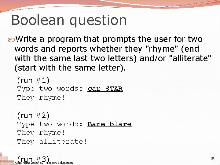 Boolean question Write a program that prompts the user for two words and reports