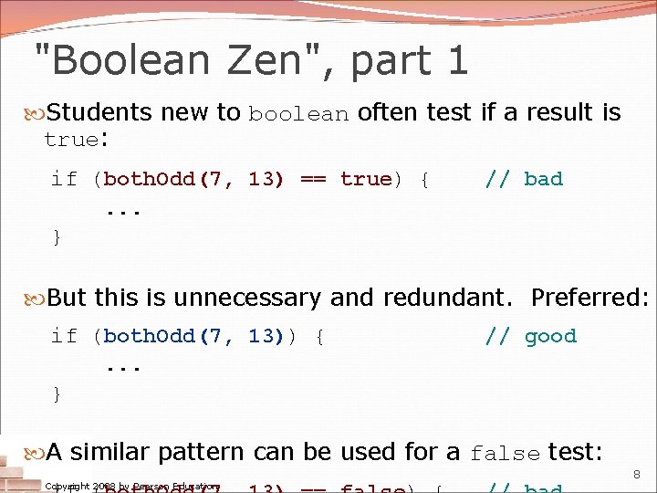 "Boolean Zen", part 1 Students new to boolean often test if a result is