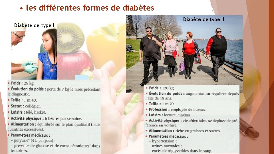  • les différentes formes de diabètes Diabète de type II Diabète de type