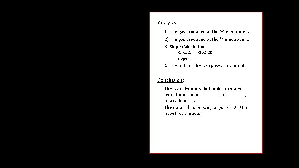 Analysis: 1) The gas produced at the ‘+’ electrode … 2) The gas produced