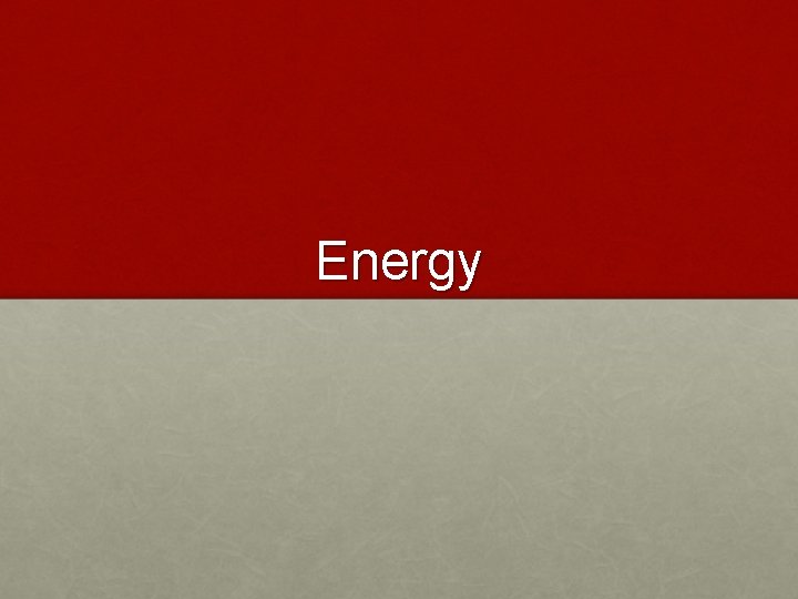 Energy 