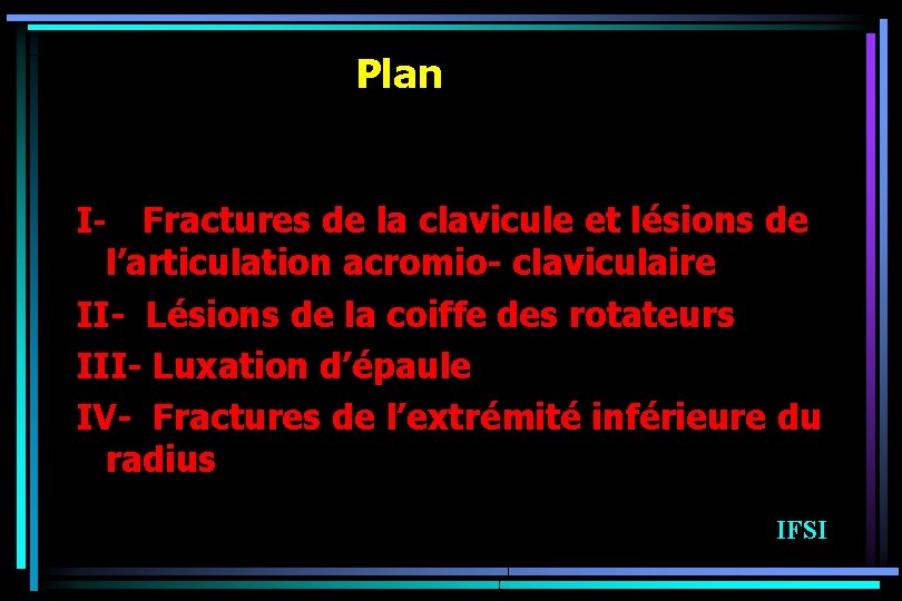 Plan I- Fractures de la clavicule et lésions de l’articulation acromio- claviculaire II- Lésions