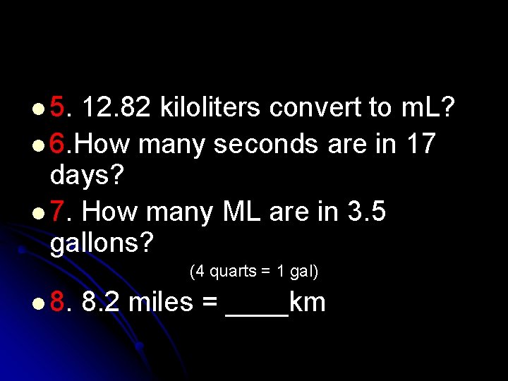 l 5. 12. 82 kiloliters convert to m. L? l 6. How many seconds l 5. 12. 82 kiloliters convert to m. L? l 6. How many seconds