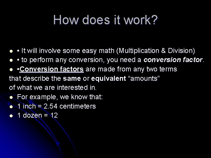 How does it work? • It will involve some easy math (Multiplication & Division) How does it work? • It will involve some easy math (Multiplication & Division)