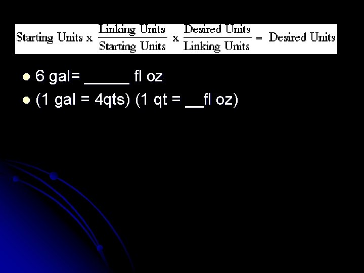 6 gal= _____ fl oz l (1 gal = 4 qts) (1 qt = 6 gal= _____ fl oz l (1 gal = 4 qts) (1 qt =