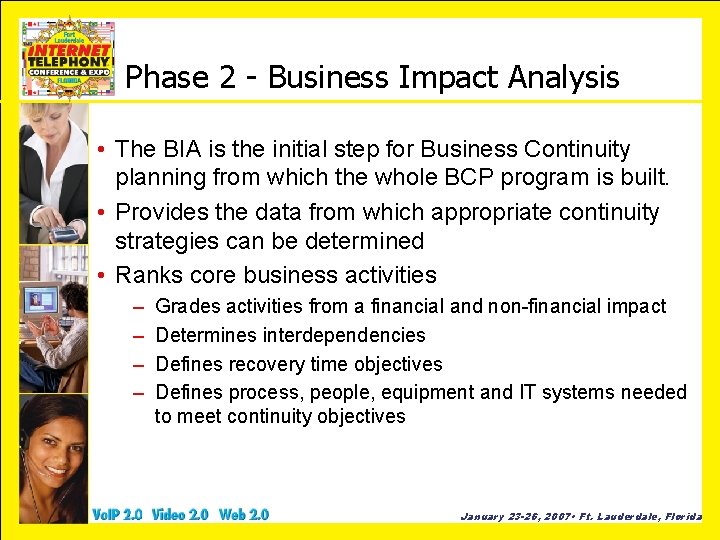 Phase 2 - Business Impact Analysis • The BIA is the initial step for