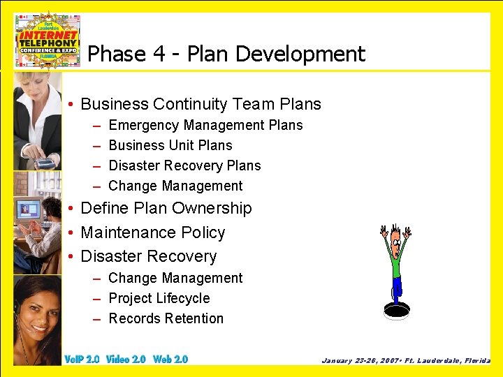 Phase 4 - Plan Development • Business Continuity Team Plans – – Emergency Management