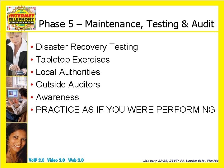 Phase 5 – Maintenance, Testing & Audit • Disaster Recovery Testing • Tabletop Exercises